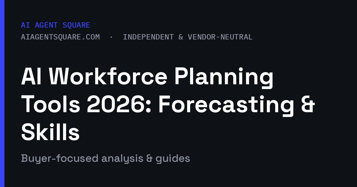 AI Workforce Planning Tools 2026: Forecasting & Skills