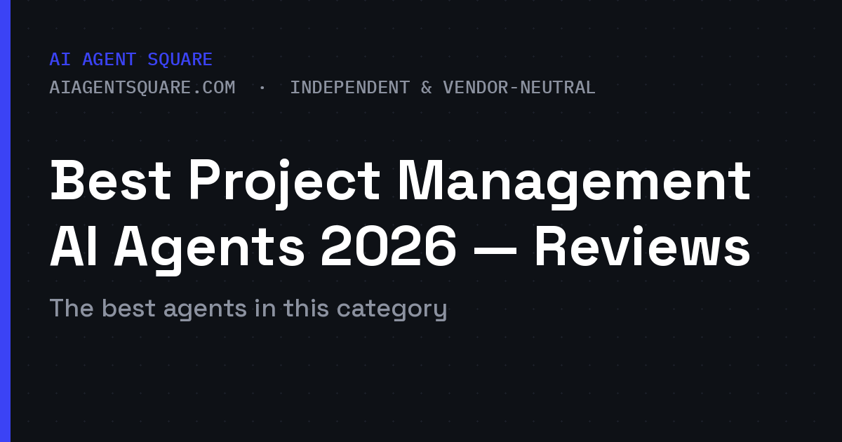 Best AI Project Management Tools 2026 — Independent Reviews