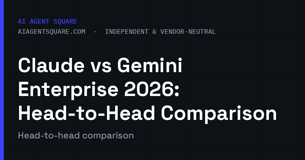 Claude vs Gemini Enterprise 2026: Head-to-Head Compa…